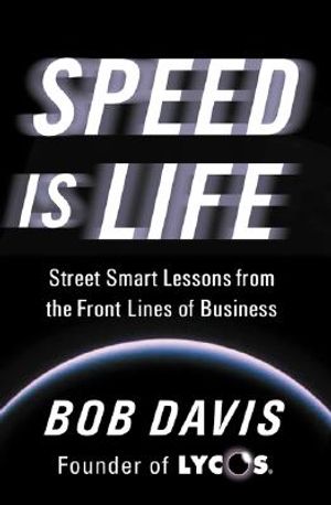 Speed Is Life: Street Smart Lessons from the Front Lines of Business image number 0