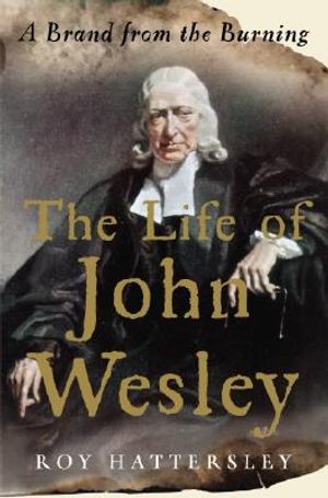 The Life of John Wesley: A Brand from the Burning image number 0