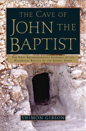 The Cave of John the Baptist: The First Archaeological Evidence of the Historical Reality of the Gospel Story image number 0