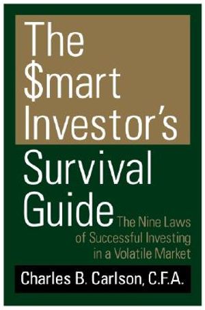 The Smart Investor's Survival Guide: The Nine Laws of Successful Investing in a Volatile Market image number 0