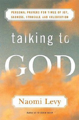 Talking to God: Personal Prayers for Times of Joy, Sadness, Struggle, and Celebration image number 0
