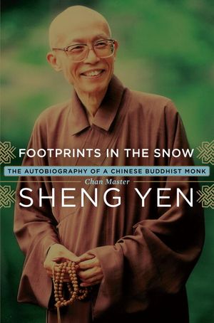Footprints in the Snow : The Autobiography of a Chinese Buddhist Monk image number 0