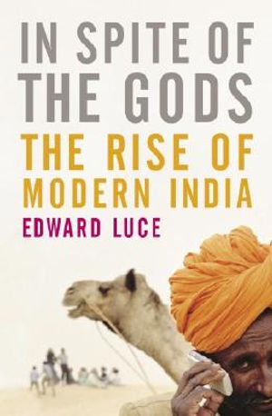 In Spite of the Gods: The Strange Rise of Modern India image number 0