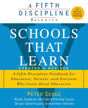 Schools That Learn (Updated and Revised): A Fifth Discipline Fieldbook for Educators, Parents, and Everyone Who Cares about Education image number 0