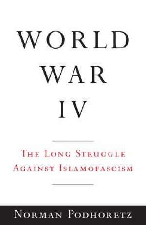 World War IV: The Long Struggle Against Islamofascism image number 0