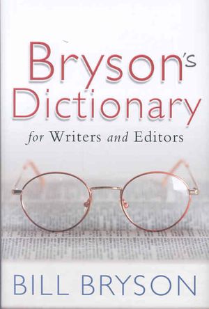 Bryson's Dictionary for Writers and Editors. Bill Bryson image number 0