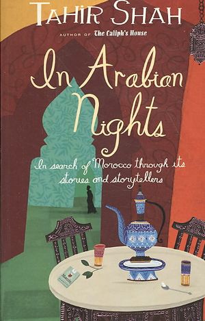 In Arabian Nights : In Search of Morocco, Through It Stories and Storytellers image number 0