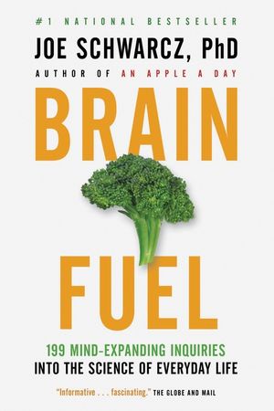 Brain Fuel: 199 Mind-Expanding Inquiries Into the Science of Everyday Life image number 0