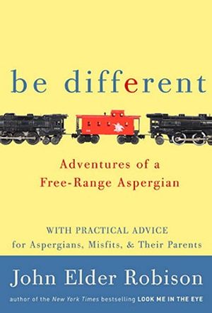 Be Different: Adventures of a Free-Range Aspergian image number 0