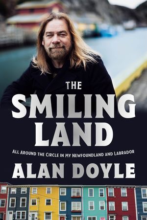 The Smiling Land: All Around the Circle in My Newfoundland and Labrador image number 0