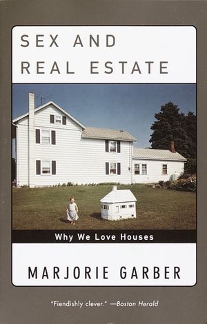 Sex and Real Estate: Why We Love Houses image number 0