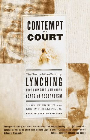 Contempt of Court: The Turn-Of-The-Century Lynching That Launched 100 Years of Federalism image number 0