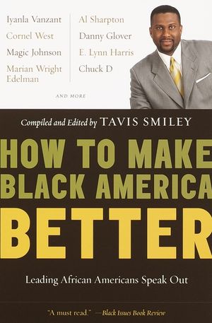 How to Make Black America Better: Leading African Americans Speak Out image number 0