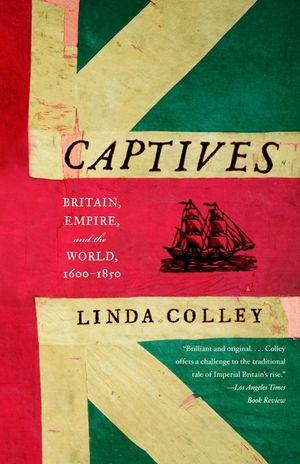Captives: Britain, Empire, and the World, 1600-1850 image number 0