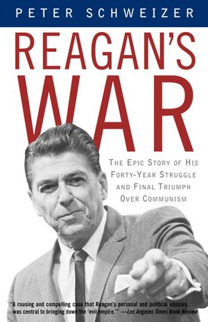 Reagan's War: The Epic Story of His Forty-Year Struggle and Final Triumph Over Communism image number 0