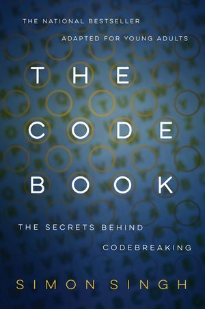 The Code Book: How to Make It, Break It, Hack It, Crack It image number 0