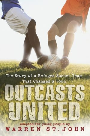 Outcasts United: The Story of a Refugee Soccer Team That Changed a Town image number 0