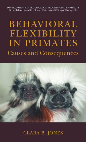 Behavioral Flexibility in Primates: Causes and Consequences image number 0