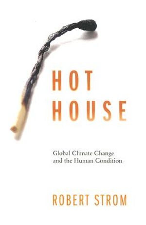 Hot House: Global Climate Change and the Human Condition image number 0