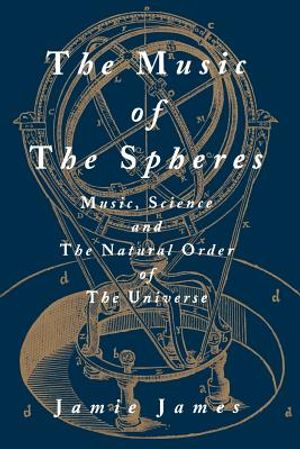 The Music of the Spheres; Music, Science, and the Natural Order of the Universe image number 0