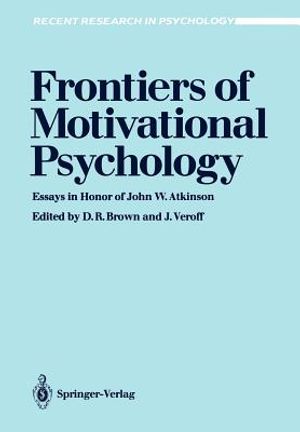 Frontiers of Motivational Psychology: Essays in Honor of John W. Atkinson image number 0