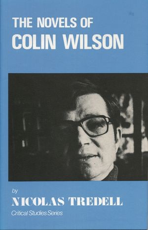 The Novels of Colin Wilson (Critical Studies Series) image number 0