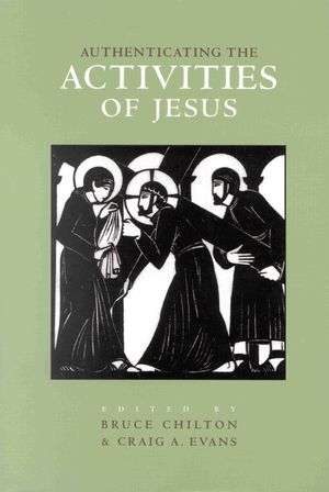 Authenticating the Words and the Activities of Jesus, Volume 2 Authenticating the Activities of Jesus image number 0