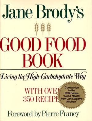 Jane Brody's Good Food Book: Living the High-Carbohydrate Way image number 0