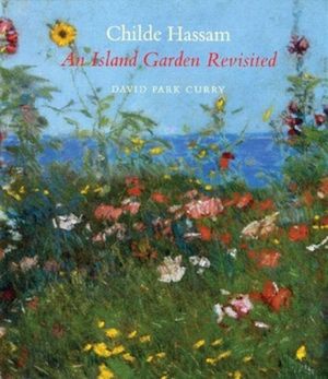 Childe Hassam: An Island Garden Revisited image number 0