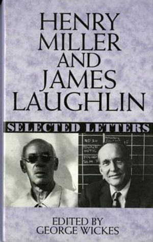 Henry Miller and James Laughlin: Selected Letters image number 0