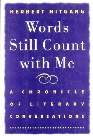 Words Still Count with Me: A Chronicle of Literary Conversations image number 0