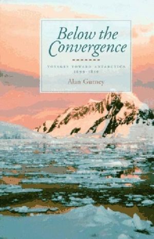 Below the Convergence: Voyages Towards Antarctica, 1699-1839 image number 0