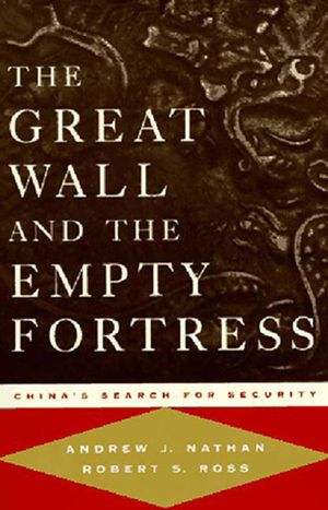 The Great Wall and the Empty Fortress: China's Search for Security image number 0