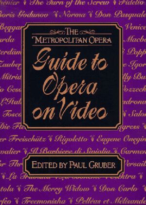 The Metropolitan Opera Guide to Opera on Video image number 0