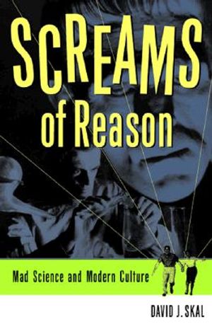 Screams of Reason: Mad Science and Modern Culture image number 0