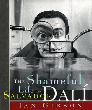 The Shameful Life of Salvador Dal&iacute; image number 0