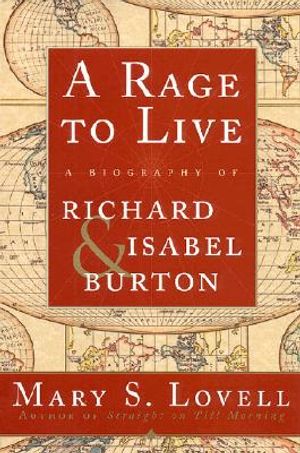A Rage to Live: A Biography of Richard and Isabel Burton image number 0
