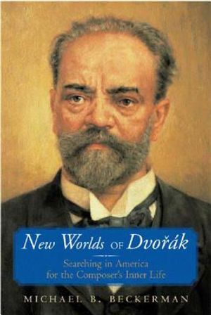 New Worlds of Dvorak: Searching in America for the Composer's Inner Life image number 0