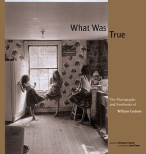 What Was True: The Photographs and Notebooks of William Gedney image number 0