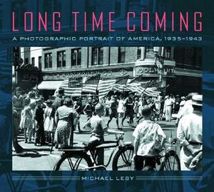 Long Time Coming: A Photographic Portrait of America, 1935-1943 image number 0