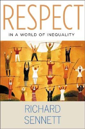 Respect in a World of Inequality: The Formation of Character in a World of Inequality image number 0
