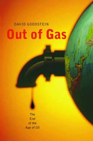 Out of Gas: All You Need to Know about the End of the Age of Oil image number 0