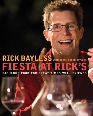 Fiesta at Rick's: Fabulous Food for Great Times with Friends image number 0
