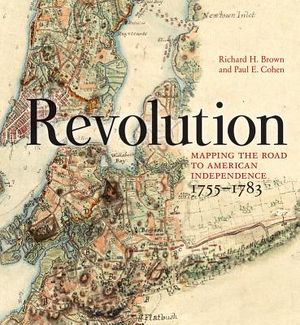 Revolution: Mapping the Road to American Independence, 1755-1783 image number 0