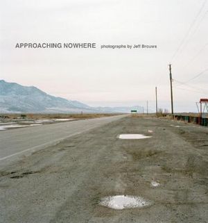 Approaching Nowhere: Photographs image number 0