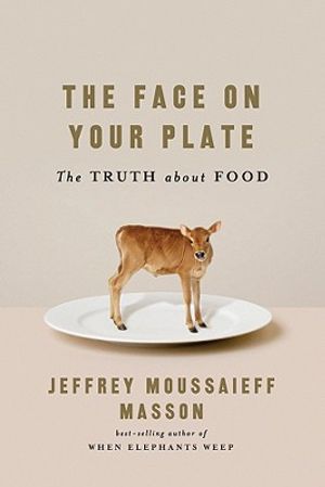 The Face on Your Plate: The Truth about Food image number 0