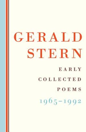 Gerald Stern: Early Collected Poems: 1965-1992 image number 0