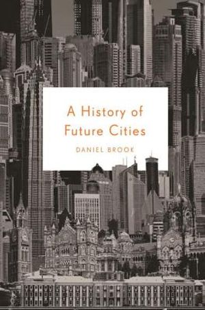 A History of Future Cities image number 0