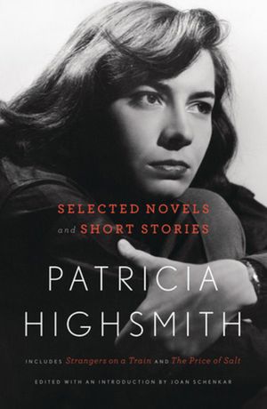 Patricia Highsmith: Selected Novels and Short Stories image number 0