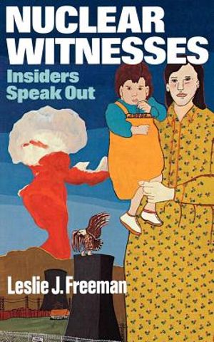 Nuclear Witnesses: Insiders Speak Out image number 0
